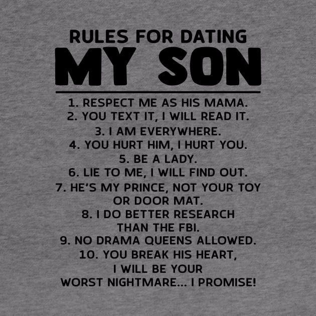 Rules For Dating My Son Respect Me As His Mama You Text It I Will Read It Shirt by Alana Clothing